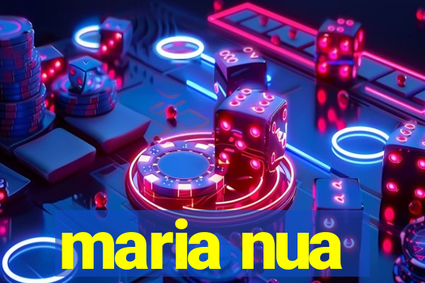 maria nua